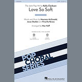Mac Huff 'Love So Soft' SATB Choir