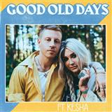 Macklemore feat. Kesha 'Good Old Days' Piano, Vocal & Guitar Chords (Right-Hand Melody)