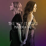 Maddie & Tae 'Die From A Broken Heart' Piano, Vocal & Guitar Chords (Right-Hand Melody)