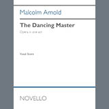 Malcolm Arnold 'The Dancing Master (Vocal score)' Piano & Vocal