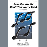 Mark Brymer 'Save The World/Don't You Worry Child' SATB Choir