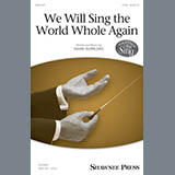 Mark Burrows 'We Will Sing The World Whole Again' 2-Part Choir