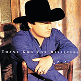 Mark Chesnutt 'Thank God For Believers' Piano, Vocal & Guitar Chords (Right-Hand Melody)