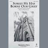 Mark Hayes 'Surely He Has Borne Our Grief' SATB Choir
