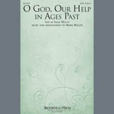 Mark Miller 'O God, Our Help In Ages Past' SATB Choir