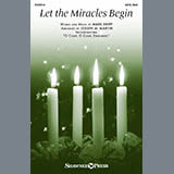 Mark Shipp 'Let The Miracles Begin (arr. Joseph M. Martin)' SATB Choir