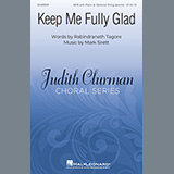 Mark Sirett 'Keep Me Fully Glad' SATB Choir