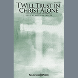 Mary Ann Cooper 'I Will Trust In Christ Alone' SATB Choir