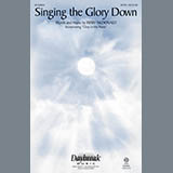 Mary McDonald 'Singing The Glory Down' SATB Choir