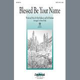 Matt Redman 'Blessed Be Your Name (arr. Marty Parks)' SATB Choir