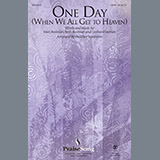 Matt Redman 'One Day (When We All Get To Heaven) (Arr. Heather Sorenson)' SATB Choir