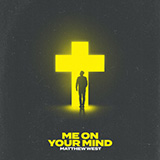 Matthew West 'Me On Your Mind' Piano, Vocal & Guitar Chords (Right-Hand Melody)