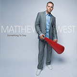 Matthew West 'Save A Place For Me' Piano, Vocal & Guitar Chords (Right-Hand Melody)
