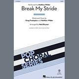 Matthew Wilder 'Break My Stride (arr. Mark Brymer)' SATB Choir