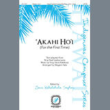 Megann Sala 'Akahi Ho'i (For The First Time)' SATB Choir