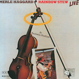Merle Haggard 'Rainbow Stew' Piano, Vocal & Guitar Chords (Right-Hand Melody)