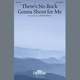 Michael Barrett 'There's No Rock Gonna Shout For Me' SATB Choir