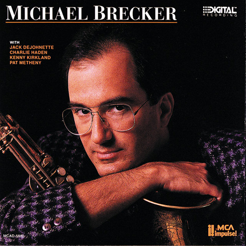 Easily Download Michael Brecker Printable PDF piano music notes, guitar tabs for  Tenor Sax Transcription. Transpose or transcribe this score in no time - Learn how to play song progression.