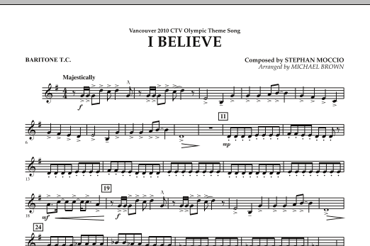 Michael Brown I Believe (Vancouver 2010 CTV Olympic Theme Song) - Baritone T.C. sheet music notes and chords arranged for Concert Band