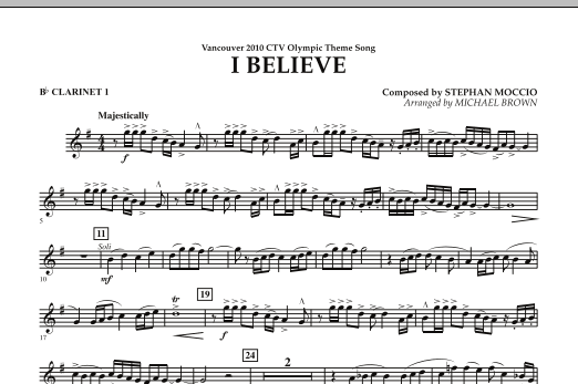 Michael Brown I Believe (Vancouver 2010 CTV Olympic Theme Song) - Bb Clarinet 1 sheet music notes and chords arranged for Concert Band