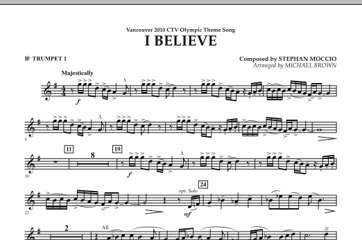 Michael Brown I Believe (Vancouver 2010 CTV Olympic Theme Song) - Bb Trumpet 1 sheet music notes and chords arranged for Concert Band