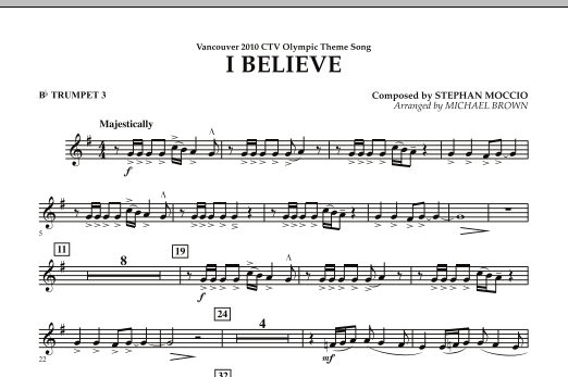 Michael Brown I Believe (Vancouver 2010 CTV Olympic Theme Song) - Bb Trumpet 3 sheet music notes and chords arranged for Concert Band