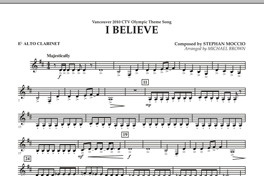 Michael Brown I Believe (Vancouver 2010 CTV Olympic Theme Song) - Eb Alto Clarinet sheet music notes and chords arranged for Concert Band
