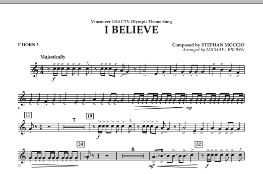 Michael Brown I Believe (Vancouver 2010 CTV Olympic Theme Song) - F Horn 2 sheet music notes and chords arranged for Concert Band