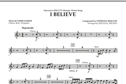 Michael Brown I Believe (Vancouver 2010 CTV Olympic Theme Song) - Mallet Percussion sheet music notes and chords arranged for Concert Band