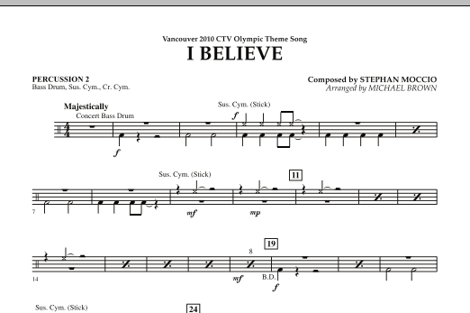 Michael Brown I Believe (Vancouver 2010 CTV Olympic Theme Song) - Percussion 2 sheet music notes and chords arranged for Concert Band