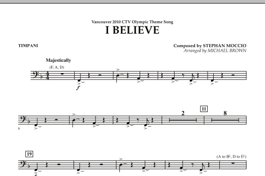 Michael Brown I Believe (Vancouver 2010 CTV Olympic Theme Song) - Timpani sheet music notes and chords arranged for Concert Band