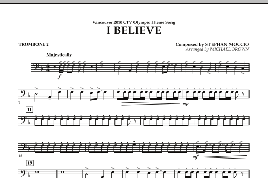 Michael Brown I Believe (Vancouver 2010 CTV Olympic Theme Song) - Trombone 2 sheet music notes and chords arranged for Concert Band
