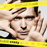 Michael Buble 'Crazy Love' Piano & Vocal