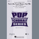Michael Buble 'Save The Last Dance For Me (arr. Mark Brymer)' SATB Choir
