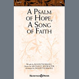 Michael E. Showalter 'A Psalm Of Hope, A Song Of Faith (arr. Roger Thornhill)' SAB Choir