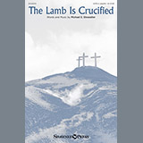 Michael E. Showalter 'The Lamb Is Crucified' SATB Choir