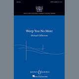 Michael Gilbertson 'Weep You No More' SATB Choir