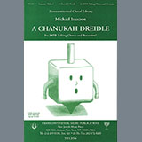 Michael Isaacson 'A Chanukah Dreidle' SATB Choir