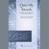 Michael John Trotta 'Open My Mouth' SATB Choir
