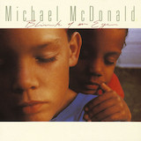 Michael McDonald 'I Stand For You' Piano, Vocal & Guitar Chords (Right-Hand Melody)