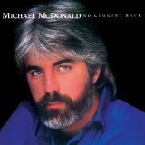 Michael McDonald 'No Lookin' Back' Piano, Vocal & Guitar Chords (Right-Hand Melody)