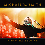 Michael W. Smith 'A New Hallelujah' Piano, Vocal & Guitar Chords (Right-Hand Melody)