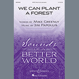 Mike Greenly and Jim Papoulis 'We Can Plant A Forest' SATB Choir
