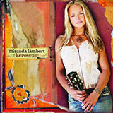 Miranda Lambert 'Kerosene' Piano, Vocal & Guitar Chords (Right-Hand Melody)