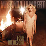 Miranda Lambert 'Nobody's Fool' Piano, Vocal & Guitar Chords (Right-Hand Melody)
