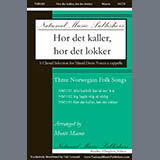 Monte Mason 'Hor det kaller, hor det lokker' SATB Choir