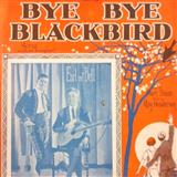 Mort Dixon 'Bye Bye Blackbird' Piano, Vocal & Guitar Chords (Right-Hand Melody)