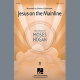 Moses Hogan 'Jesus On The Mainline' SATB Choir