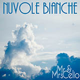 Mr & Mrs Cello 'Nuvole Bianche' Cello Duet