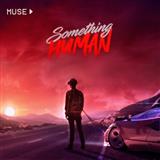 Muse 'Something Human' Piano, Vocal & Guitar Chords (Right-Hand Melody)